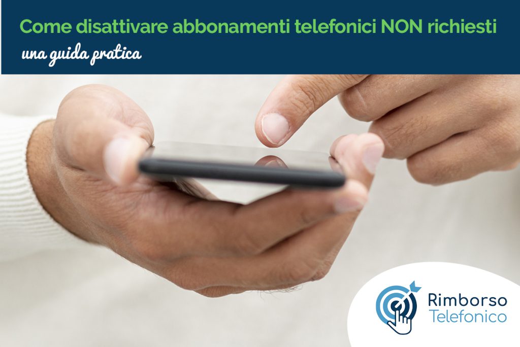 Come disattivare abbonamenti telefonici non richiesti