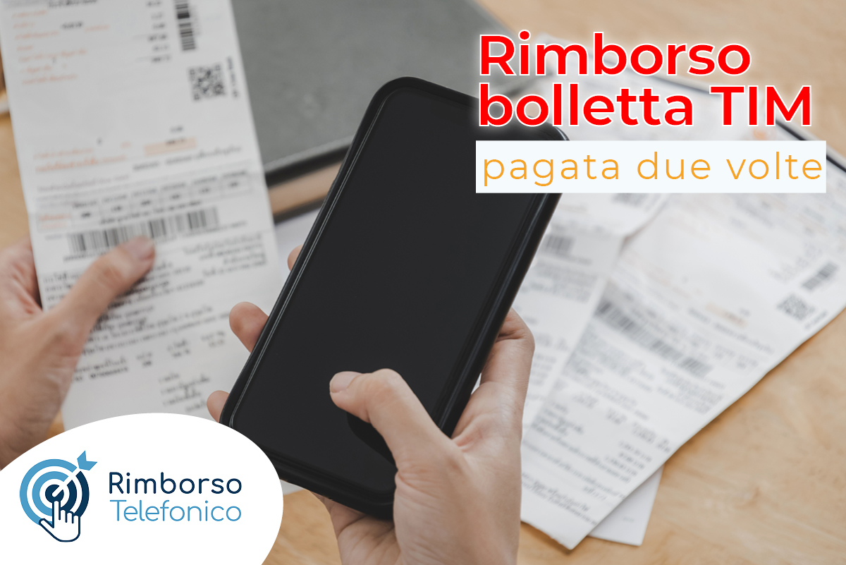 Rimborso bolletta Tim pagata due volte